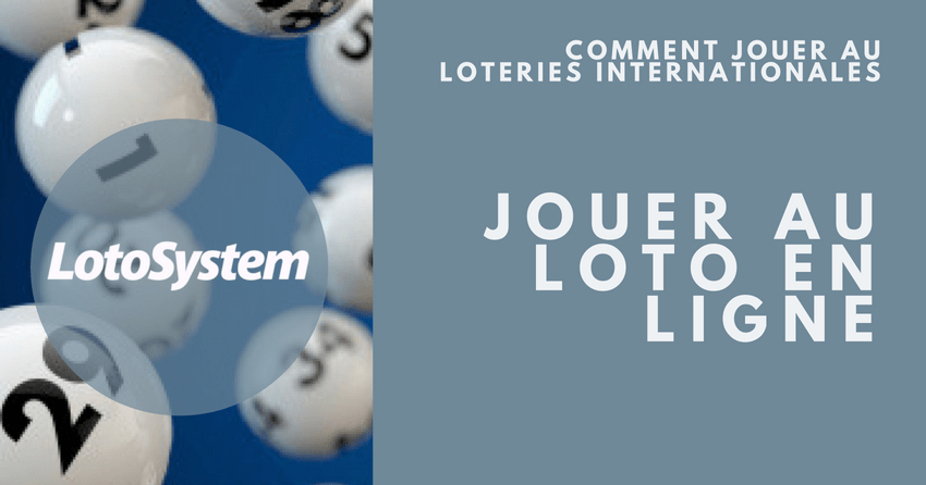 Comment Jouer au Loteries Internationales